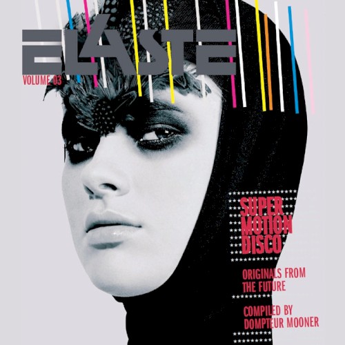 Elaste Volume 03: Super Motion Disco