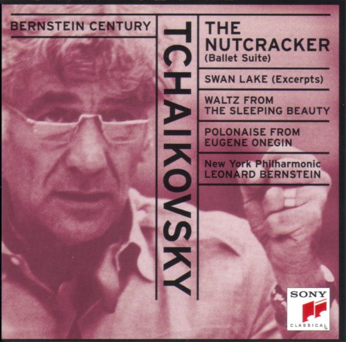 The Bernstein Century: Tchaikovsky - The Nutcracker Ballet Suite) ▫ Swan Lake (Excerpts) ▫ Waltz from Sleeping Beauty ▫ Polonaise from Eugen Onegin
