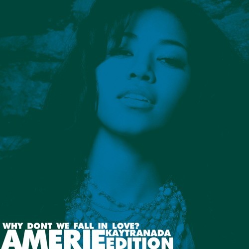 Why Dont We Fall In Love (Kaytranada edition)