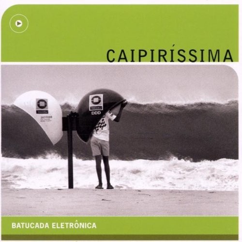 Caipiríssima: Batucada Eletrônica