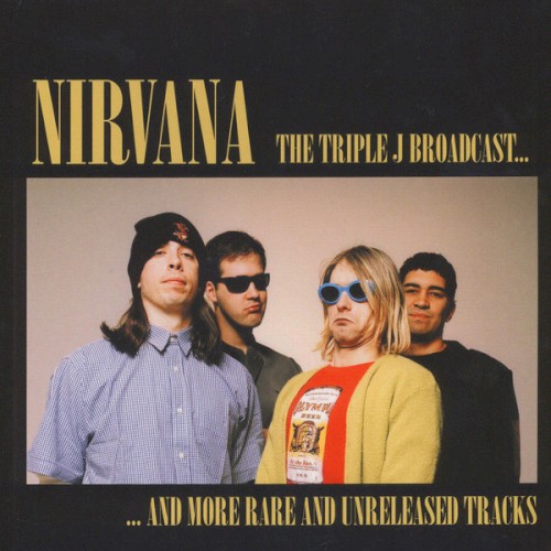 The Triple J Broadcast... And More Rare and Unreleased Tracks