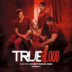 True Blood: Music From The HBO Original Series, Volume 3