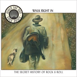 When the Sun Goes Down, Volume 1: Walk Right In