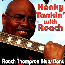 Honky Tonkin' With Roach