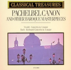 Pachelbel Canon and Other Baroque Masterpieces