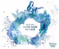 Prier avec Notre-Dame du Laus