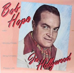 Bob Hope in Hollywood