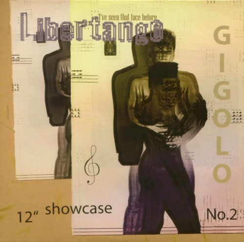 Libertango (I've Seen That Face Before) - Gigolo 12" Showcase No. 2