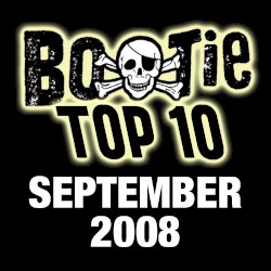 Bootie Top 10 – September 2008