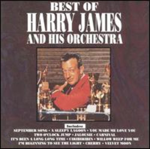 The Best Of Harry James And His Orchestra