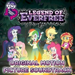 Legend of Everfree: Original Motion Picture Soundtrack