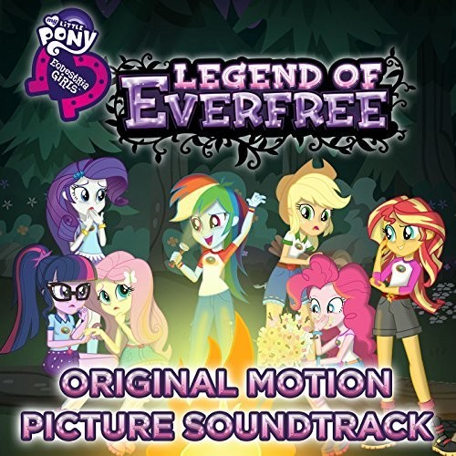 Legend of Everfree: Original Motion Picture Soundtrack