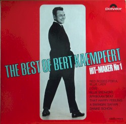 The Best of Bert Kaempfert – Hit-Maker No 1