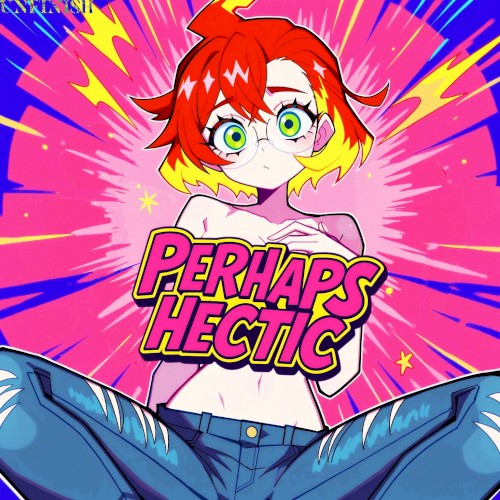 Perhaps Hectic