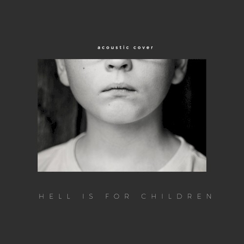 Hell is for Children