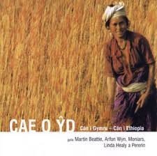 Cae o Ŷd: Cân i Gymru - Cân i Ethiopa