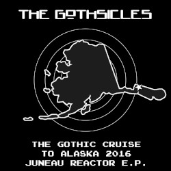 The Gothic Cruise to Alaska 2016 Juneau Reactor EP
