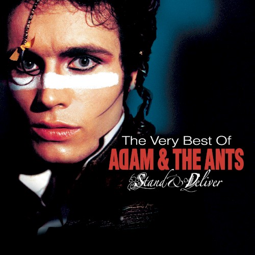 Stand & Deliver: The Very Best of Adam & the Ants