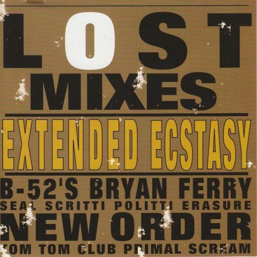 Lost Mixes: Extended Ecstasy