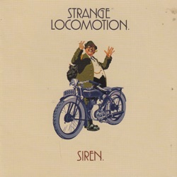 Siren / Strange Locomotion