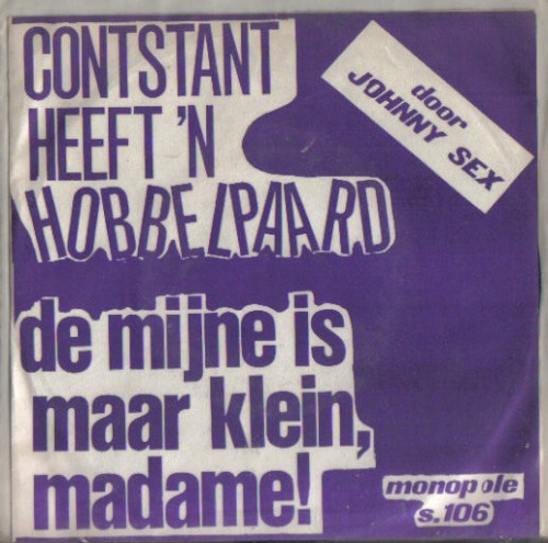 Contstant heeft ’n hobbelpaard / De mijne is maar klein, madame!