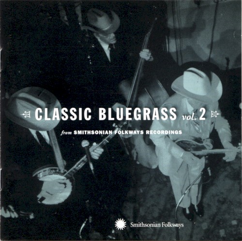Classic Bluegrass, Volume 2: From Smithsonian Folkways Recordings