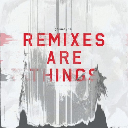 Remixes Are Things