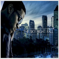 The Sky Might Fall