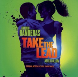 Take the Lead: Original Motion Picture Soundtrack