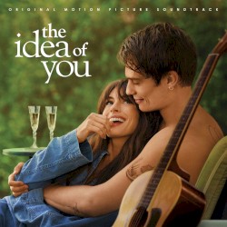 The Idea of You (Original Motion Picture Soundtrack)