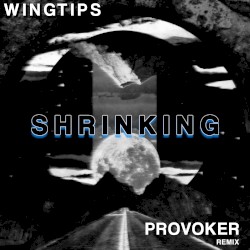 Shrinking (Provoker remix)