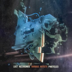 Lost Recordings Present: Particles