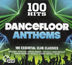 100 Hits: Dancefloor Anthems