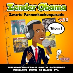 Zender Obama, Zwarte Pannenkoekenparade, vol. 1