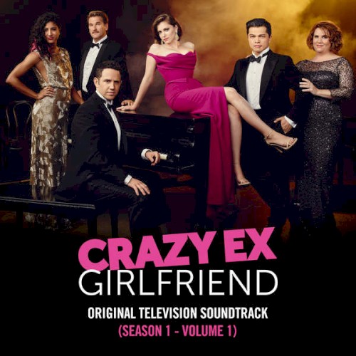 Crazy Ex‐Girlfriend: Original Television Soundtrack (Season 1, Volume 1)