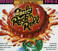 Only Rock ’n Roll 1980–1984- 20 Pop Hits