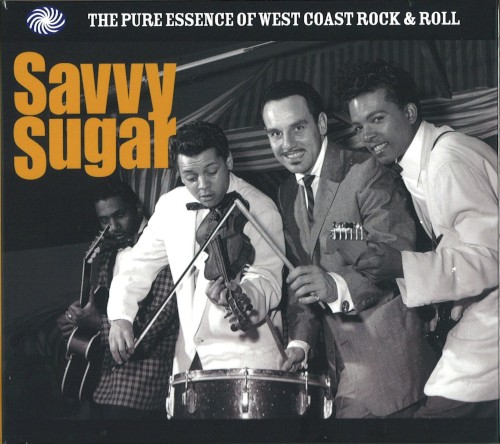 Savvy Sugar: The Pure Essence of West Coast Rock & Roll