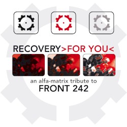 Recovery >For You<: An Alfa-Matrix tribute to Front 242