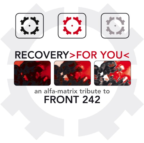Recovery >For You<: An Alfa-Matrix tribute to Front 242