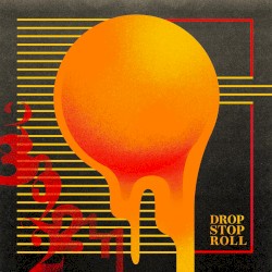 Drop Stop Roll
