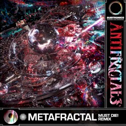 MetaFractal (MUST DIE! remix)