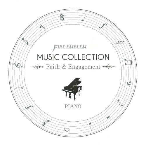 FIRE EMBLEM MUSIC COLLECTION: PIANO ~Faith & Engagement~