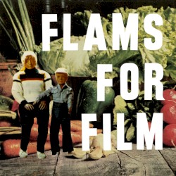 Flams for Film