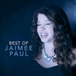 Best of Jaimee Paul