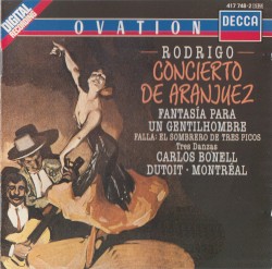 Rodrigo: Concierto de Aranjuez / Fantasía para un gentilhombre / Falla: El sombrero de tres picos - Tres danzas