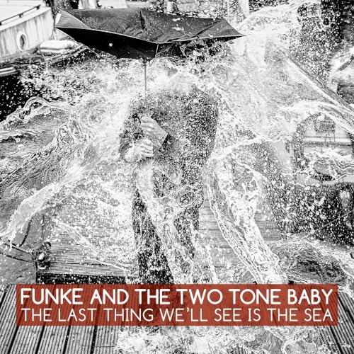 The Last Thing We'll See Is the Sea