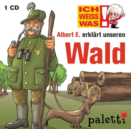 Albert E erklärt unseren Wald