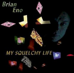 My Squelchy Life