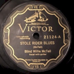 Stole Rider Blues / Mr. McTell Got the Blues