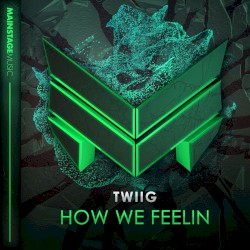 How We Feelin